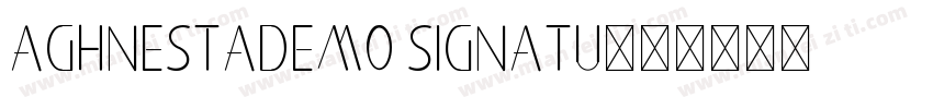 Aghnestademo Signatu字体转换